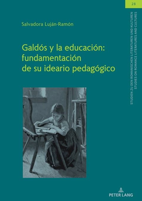 Gald&oacute;s y la educaci&oacute;n: fundamentaci&oacute;n de su ideario pedag&oacute;gico(Kobo/電子書)