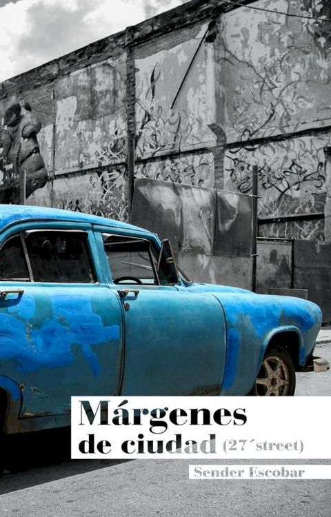 Márgenes de ciudad: (27´street) - Poesía(Kobo/電子書)