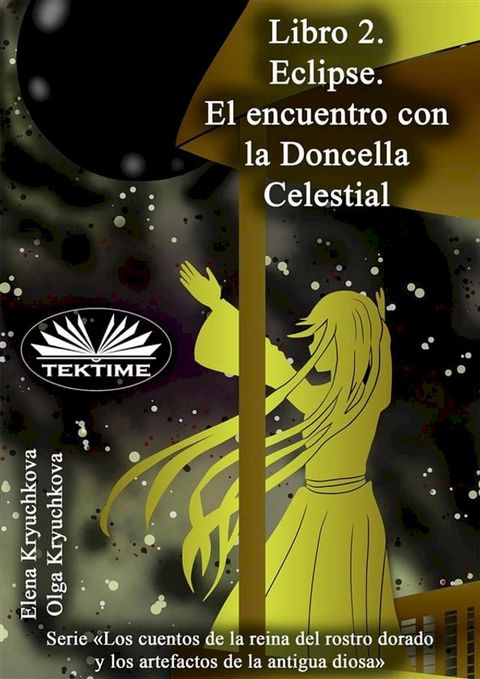 Libro 2. Eclipse. El Encuentro Con La Doncella Celestial(Kobo/電子書)