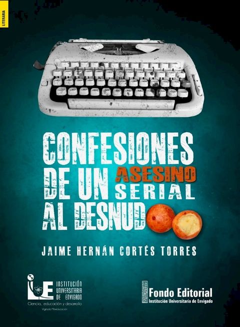 Confesiones de un asesino serial al desnudo(Kobo/電子書)