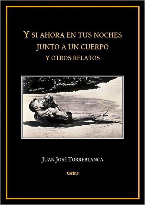 Y si ahora en tus noches junto a un cuerpo y otros relatos(Kobo/電子書)