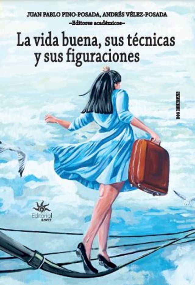  La vida buena, sus t&eacute;cnicas y sus figuraciones(Kobo/電子書)