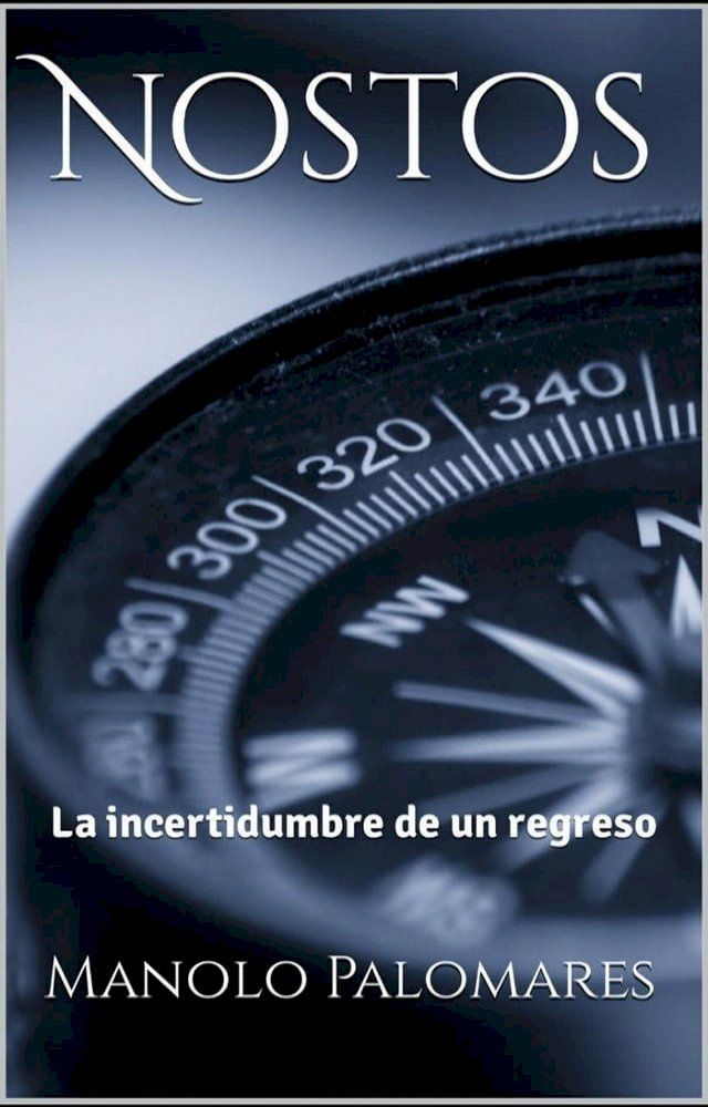  Nostos. La incertidumbre de un regreso(Kobo/電子書)