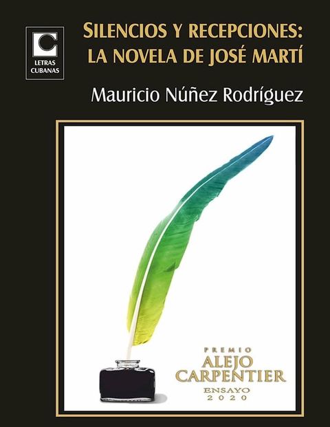 Silencios y recepciones: la novela de Jos&eacute; Mart&iacute;(Kobo/電子書)