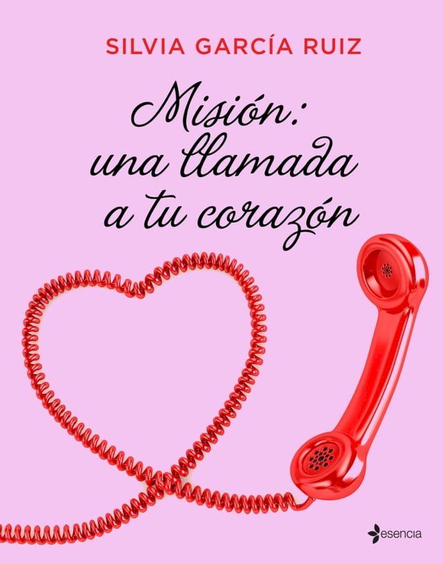  Misi&oacute;n: una llamada a tu coraz&oacute;n(Kobo/電子書)