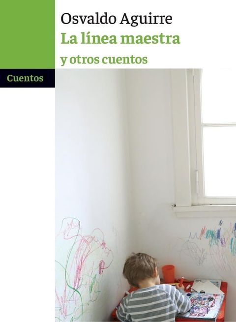 La l&iacute;nea maestra y otros cuentos(Kobo/電子書)