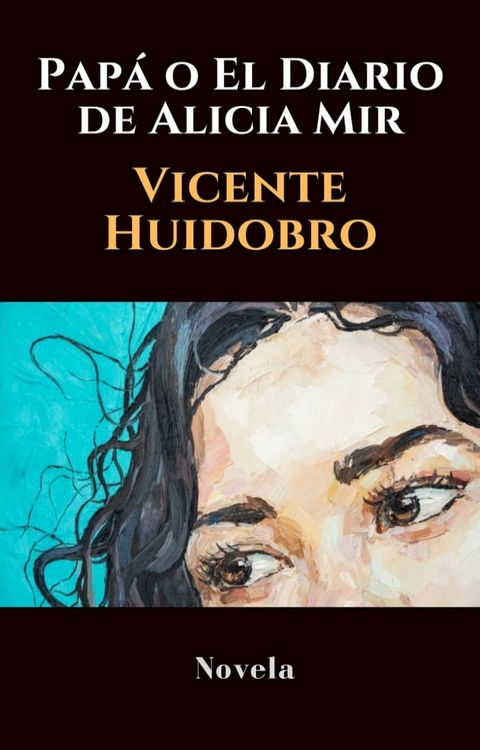 Pap&aacute; o El Diario de Alicia Mir(Kobo/電子書)