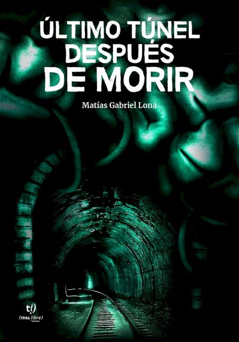 &Uacute;ltimo t&uacute;nel despu&eacute;s de morir(Kobo/電子書)