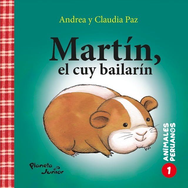  Mart&iacute;n, el cuy bailar&iacute;n (Animales peruanos 1)(Kobo/電子書)