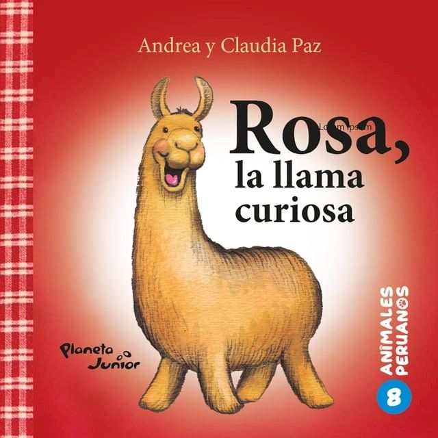  Rosa, la llama curiosa (Animales peruanos 8)(Kobo/電子書)