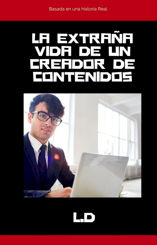  La extraña vida de un creador de contenidos(Kobo/電子書)