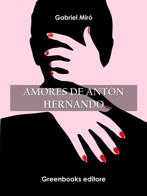 Amores de Ant&oacute;n Hernando(Kobo/電子書)