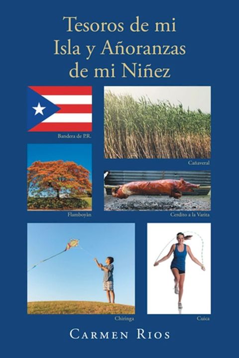 Tesoros de mi Isla y Añoranzas de mi Niñez(Kobo/電子書)