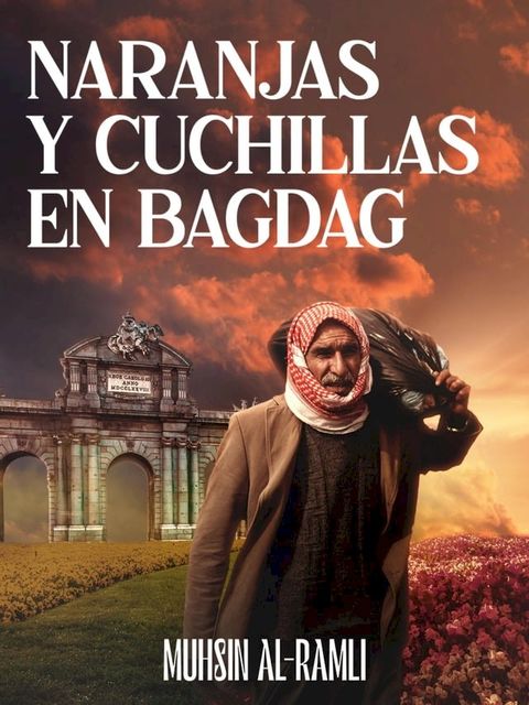 Naranjas y cuchillas en Bagdad(Kobo/電子書)