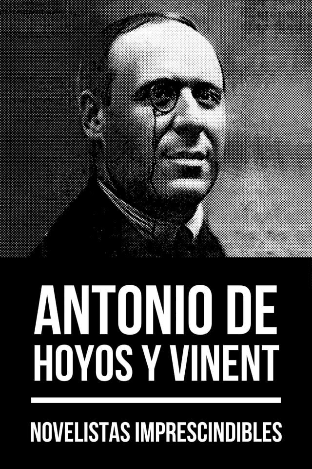  Novelistas Imprescindibles - Antonio de Hoyos y Vinent(Kobo/電子書)