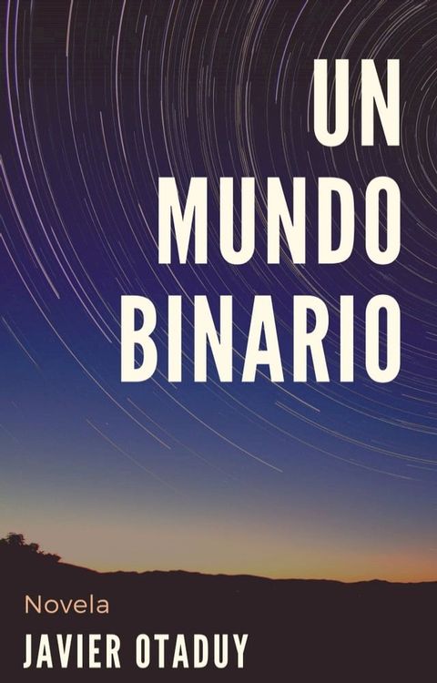 Un mundo binario(Kobo/電子書)