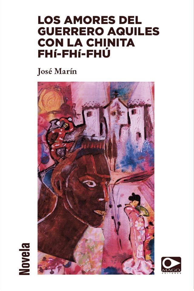  Los amores del guerrero Aquiles y la chinita Fhí Fhí Fhú(Kobo/電子書)