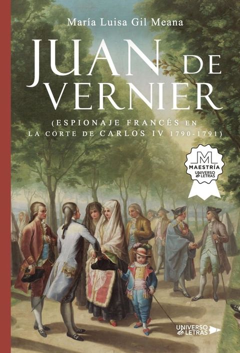 Juan de Vernier (Espionaje Franc&eacute;s en la Corte de Carlos IV 1790-1791)(Kobo/電子書)