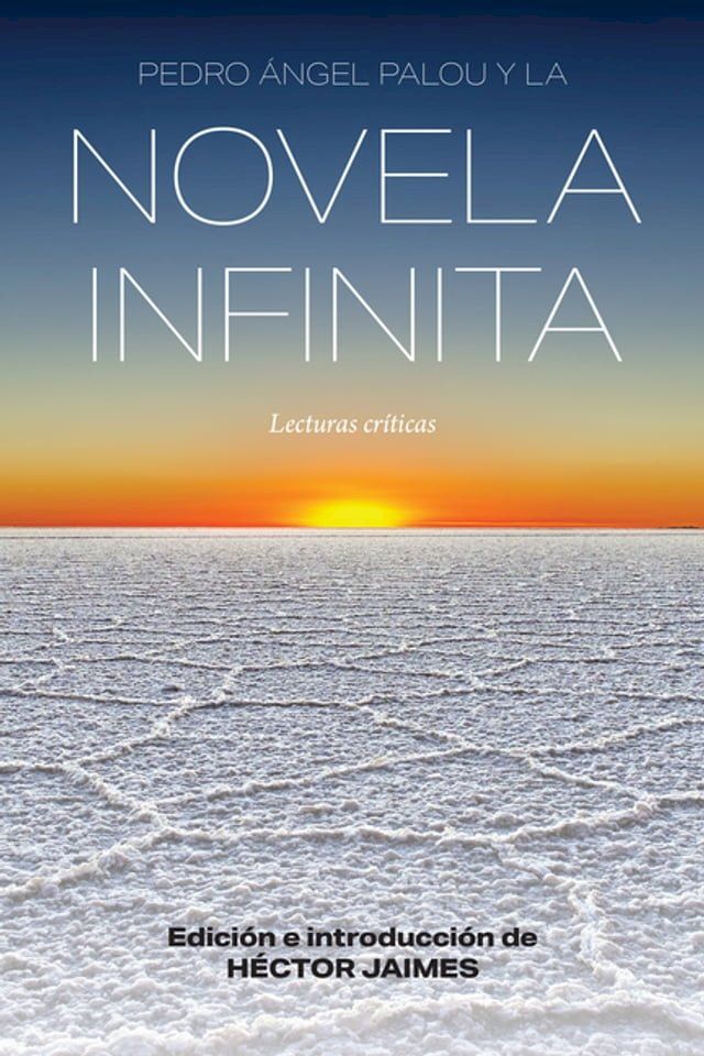  Pedro &Aacute;ngel Palou y la novela infinita(Kobo/電子書)