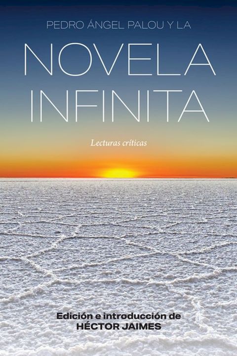 Pedro &Aacute;ngel Palou y la novela infinita(Kobo/電子書)