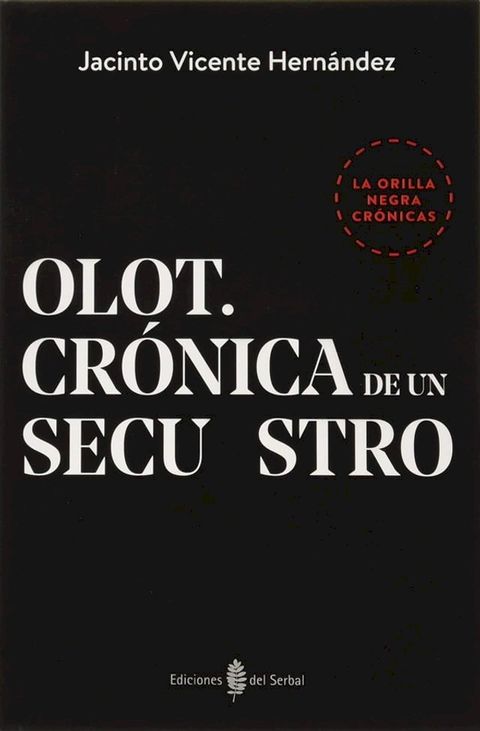 Olot. Cr&oacute;nica de un secuestro(Kobo/電子書)