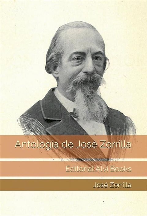 Antolog&iacute;a de Jos&eacute; Zorrilla (Ilustrado)(Kobo/電子書)