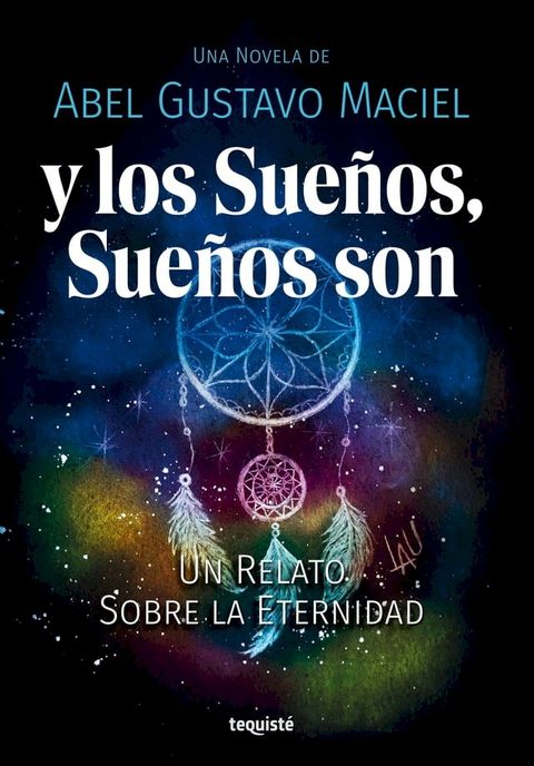 Y los Sue&ntilde;os, Sue&ntilde;os son(Kobo/電子書)