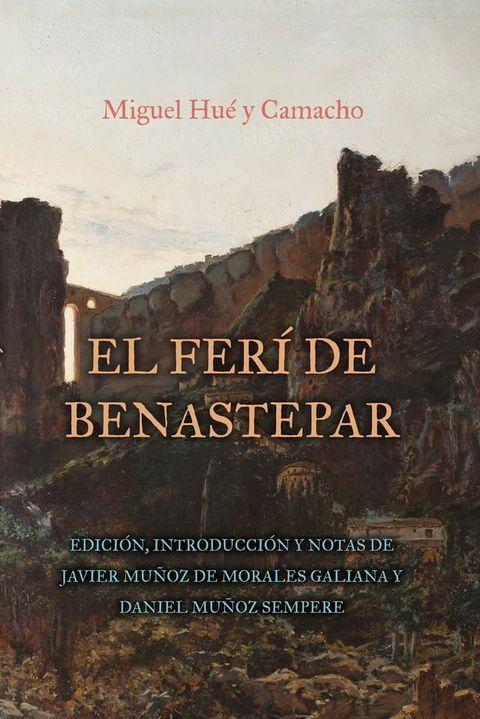 El fer&iacute; de Benastepar, o los moros de Sierra Bermeja(Kobo/電子書)