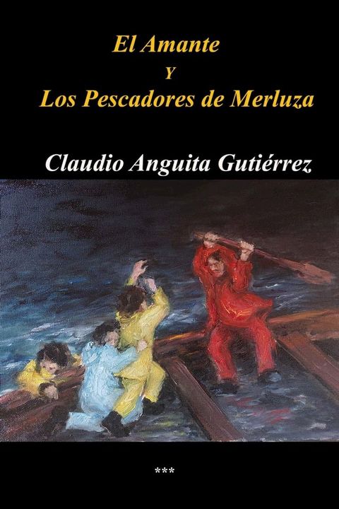 El Amante y los Pescadores de Merluza(Kobo/電子書)