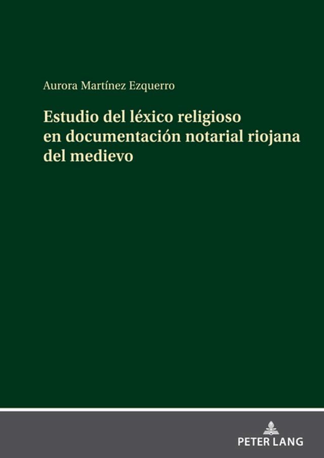  Estudio del l&eacute;xico religioso en documentaci&oacute;n notarial riojana del medievo(Kobo/電子書)