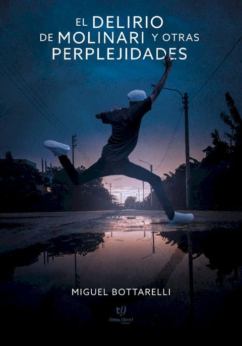 El delirio de Molinari y otras perplejidades(Kobo/電子書)