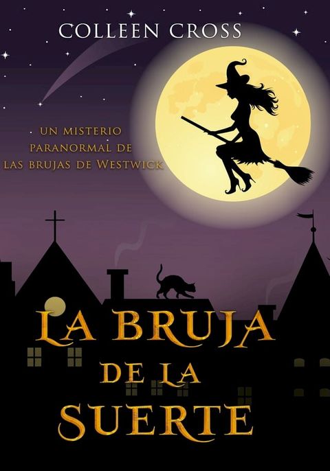 La bruja de la suerte : un misterio paranormal de las brujas de Westwick #2(Kobo/電子書)