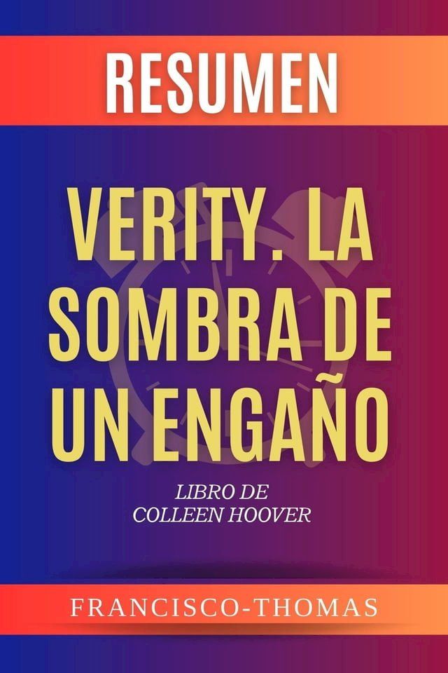  Resumen de Verity. La Sombra de Un Enga&ntilde;o por Colleen Hoover (Spanish Edition)(Kobo/電子書)