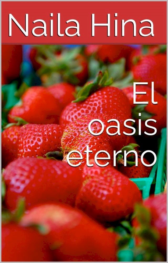  El oasis eterno(Kobo/電子書)