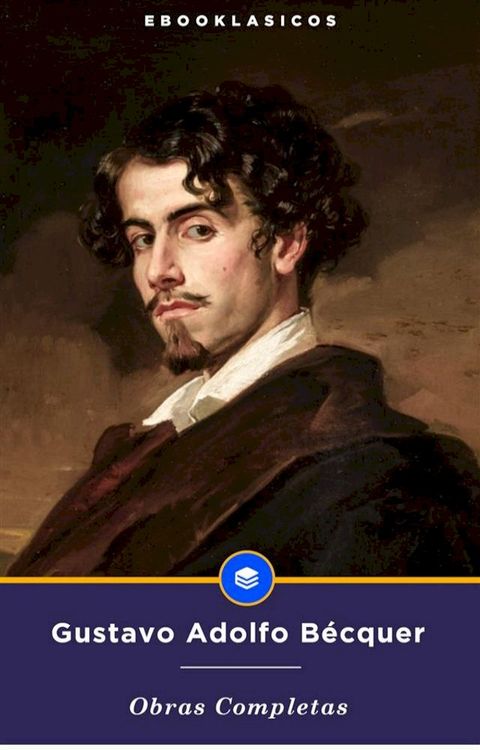 Obras Completas de Gustavo Adolfo B&eacute;cquer(Kobo/電子書)