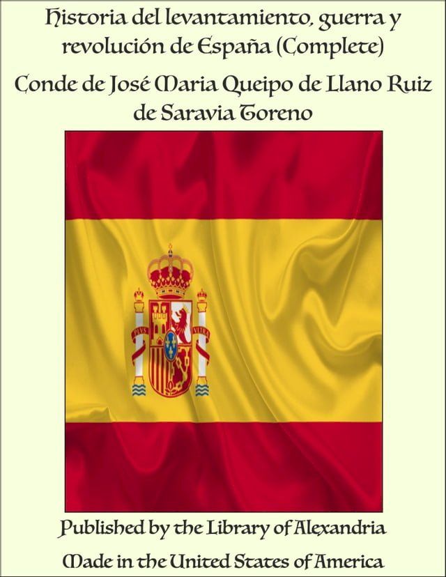  Historia del levantamiento, guerra y revoluci&oacute;n de Espa&ntilde;a (Complete)(Kobo/電子書)