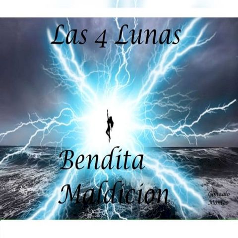 Las cuatro lunas: Bendita maldici&oacute;n(Kobo/電子書)