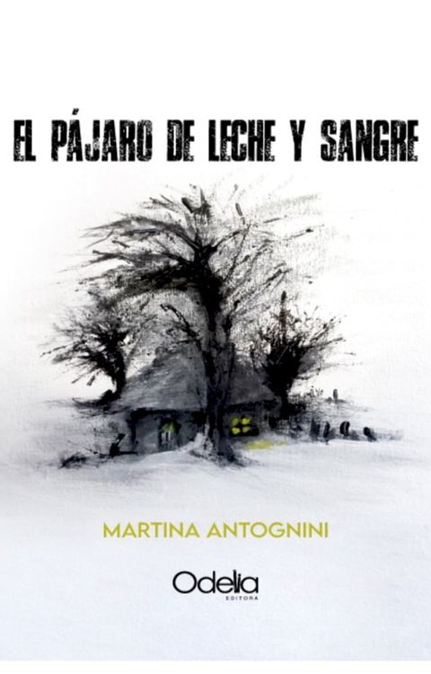 El p&aacute;jaro de leche y sangre(Kobo/電子書)