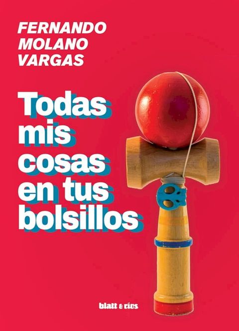 Todas mis cosas en tus bolsillos(Kobo/電子書)