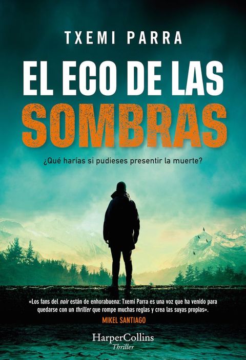 El eco de las sombras. ¿Qué harías si pudieses presentir la muerte?(Kobo/電子書)