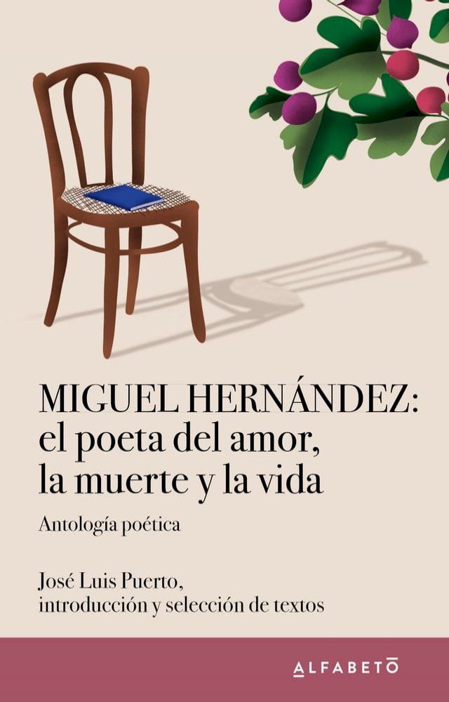  Miguel Hern&aacute;ndez: el poeta del amor, la muerte y la vida(Kobo/電子書)