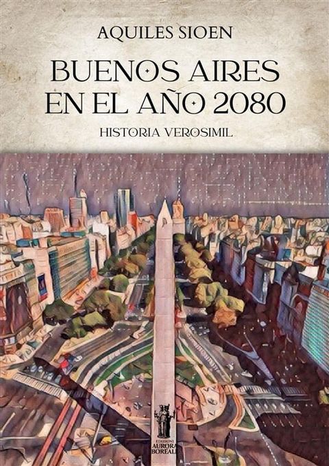 Buenos Aires en el año 2080(Kobo/電子書)