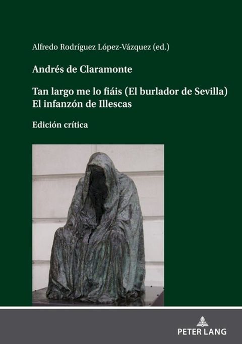 Andr&eacute;s de Claramonte Tan largo me lo fi&aacute;is (El burlador de Sevilla) El infanz&oacute;n de Illescas(Kobo/電子書)