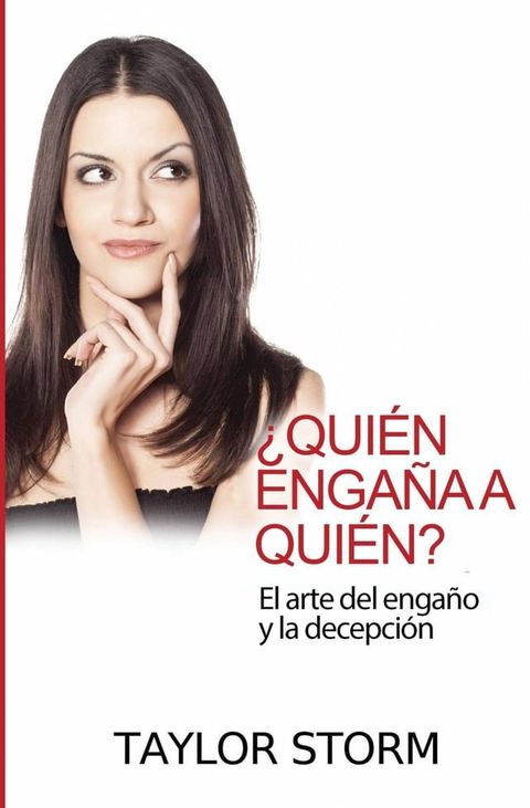 &iquest;Qui&eacute;n enga&ntilde;a a qui&eacute;n? El arte del enga&ntilde;o y la decepci&oacute;n.(Kobo/電子書)