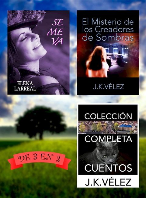 Se me va + El Misterio de los Creadores de Sombras + Colecci&oacute;n Completa Cuentos. De 3 en 3(Kobo/電子書)