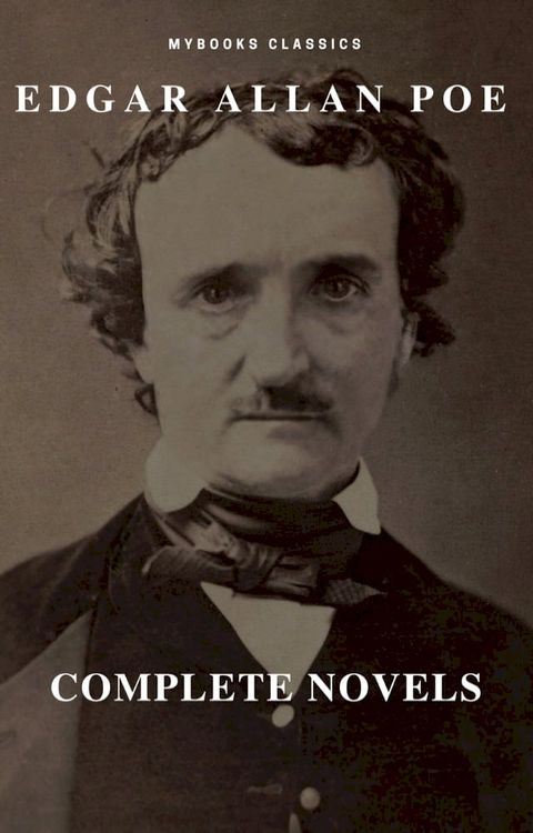 Edgar Allan Poe: Novelas Completas (MyBooks Classics): Berenice, El coraz&oacute;n delator, El escarabajo de oro, El gato negro, El pozo y el p&eacute;ndulo, El retrato oval... (MyBooks Classics)(Kobo/電子書)