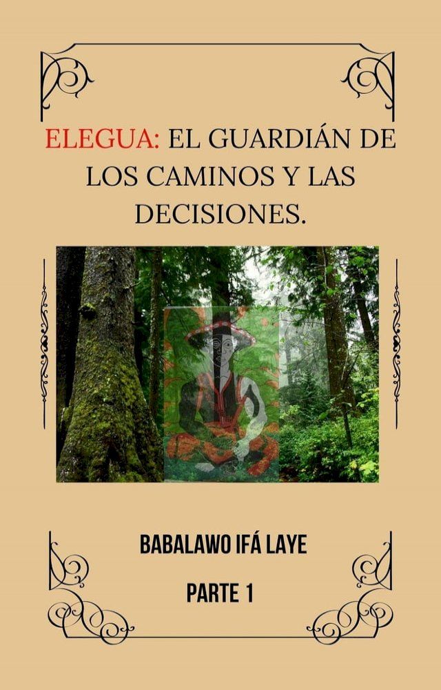  Elegua: El Guardian de los caminos y las decisiones.(Kobo/電子書)