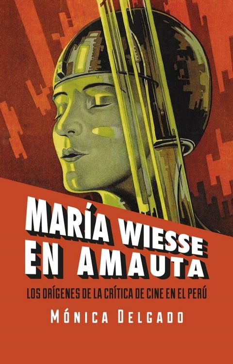 María Wiesse en Amauta: los orígenes de la crítica de cine en el Perú(Kobo/電子書)