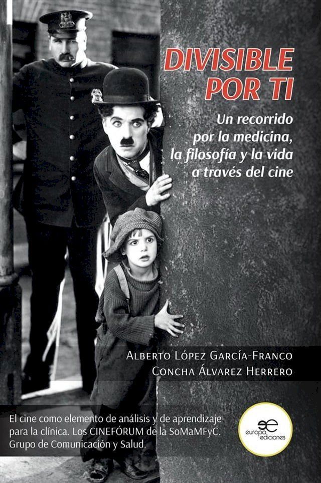  Divisible por ti. Un recorrido por la medicina, la filosofía,y la vida a través del cine(Kobo/電子書)