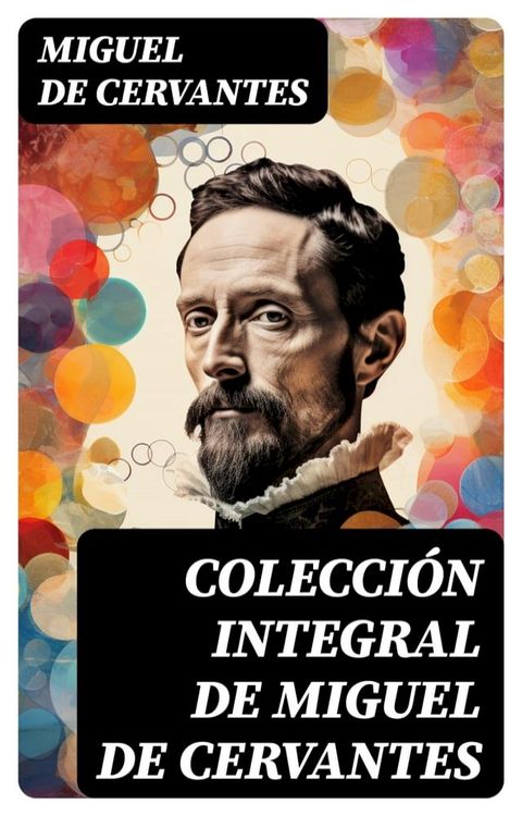 Colecci&oacute;n integral de Miguel de Cervantes(Kobo/電子書)